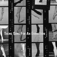 Theme Song for an Exhibition, 2014